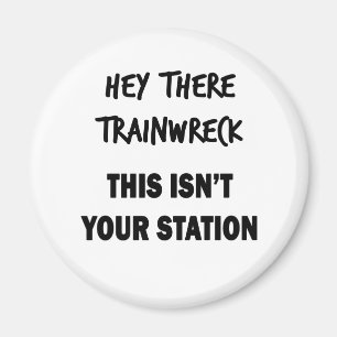 Hej där Trainwreck Magnet
