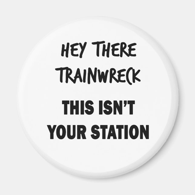 Hej där Trainwreck Magnet (Framsidan)