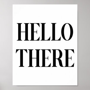 Hej där Typografi-design i svartvitt Poster