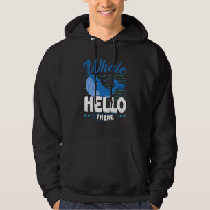 Hej där Whale Animal Pun Marine Biologi Hoodie