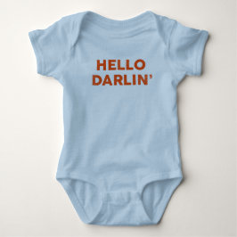 "Hej Darlin"" Funny & Cute Baby & Child T Shirt