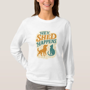 Hej, det är ju så det blir: Humor om husdjursfell T Shirt