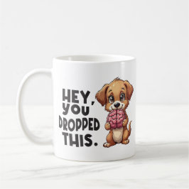 Hej, du tappade den här roliga hund hjärna skämt kaffemugg
