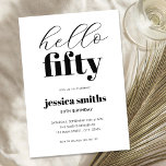 Hej femtio moderna svart och vita 50-årsdag inbjudningar<br><div class="desc">Minimalistisk 50-års inbjudan med enkel modern typografi i svart och vit färg.</div>