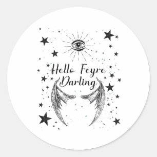 Hej Feyre Darling Acotar Design Sticker Runt Klistermärke