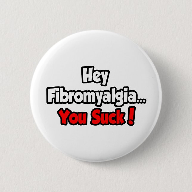 Hej Fibromyalgi... Du Suck! Knapp (Framsida)