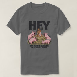 Hej, för hästar t shirt