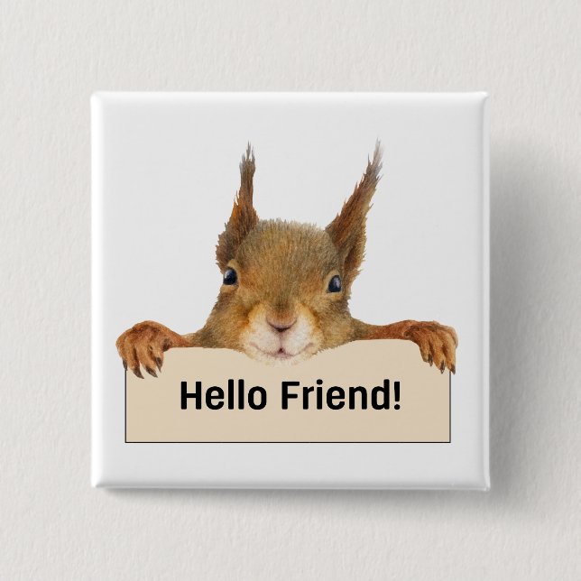 Hej Friend Funny Squirrel Knapp (Framsida)