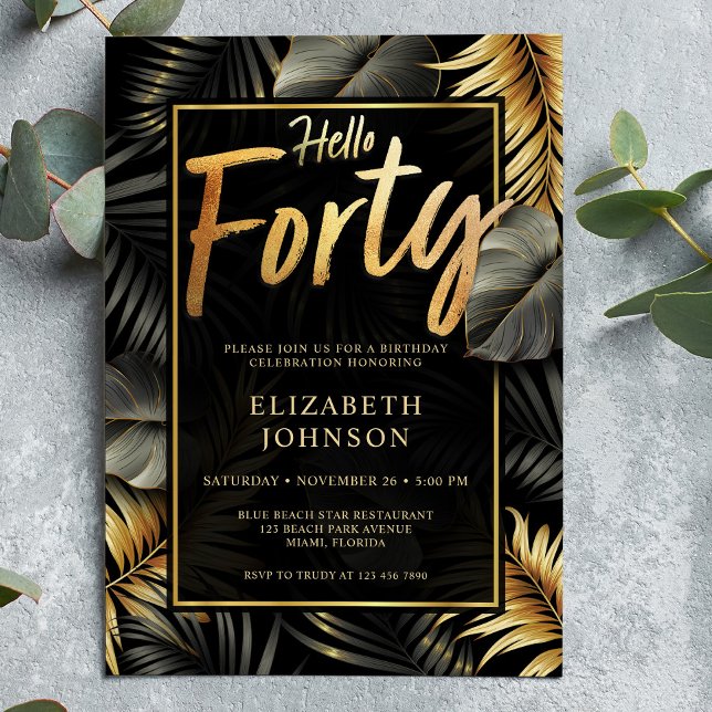 Hej Fyrtio Black och Guld Tropical 40:e födelsedag Inbjudningar (Skapare uppladdad)