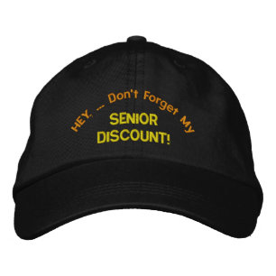 HEJ, ... Glöm inte min, SENIOR DISCOUNT! Broderad Keps