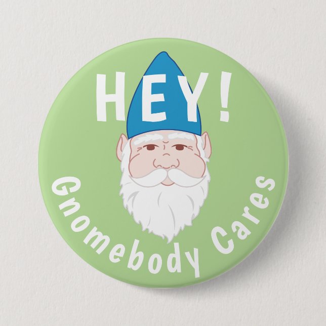 Hej! Gnomebody Cares Funny Gnome Knapp (Framsida)