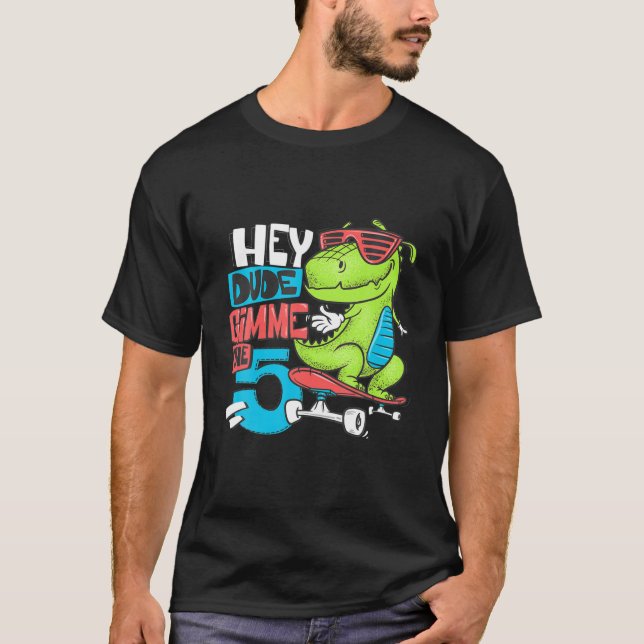 Hej, grabben Gimme de 5 finna T-Rex Dinosaur Skate T Shirt (Framsida)