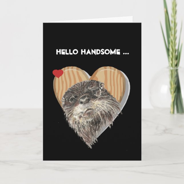 Hej Handsome Masculine Otter-årsdagen Humor Kort (Framsida)