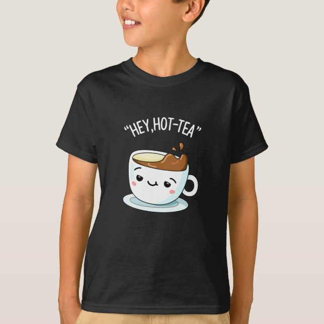 Hej Hett-Tea Funny Cuppa Tea Pun Mörk BG T Shirt (Framsida)