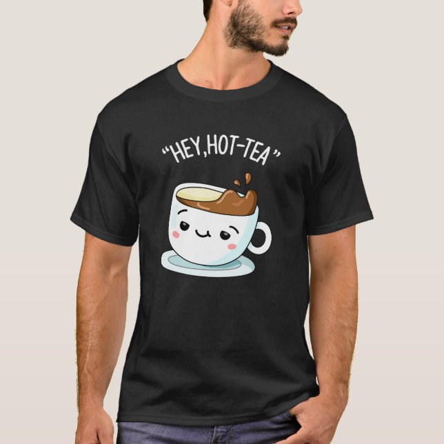 Hej Hett-Tea Funny Cuppa Tea Pun Mörk BG T Shirt (Framsida)