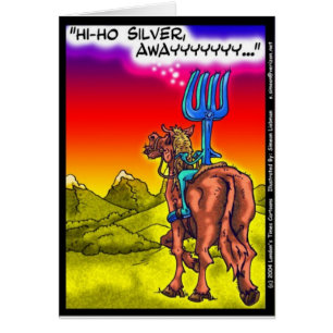 Hej Ho Silver? Roliga Lone Ranger-parodi tecknade Hälsningskort