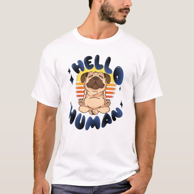 Hej human Meditating yoga hund T Shirt (Framsida)