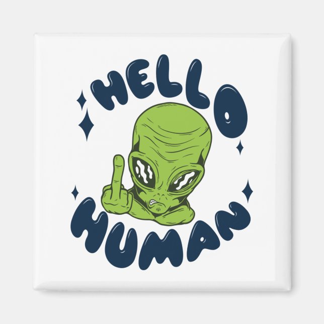 Hej, humant, Alien Magnet (Framsidan)