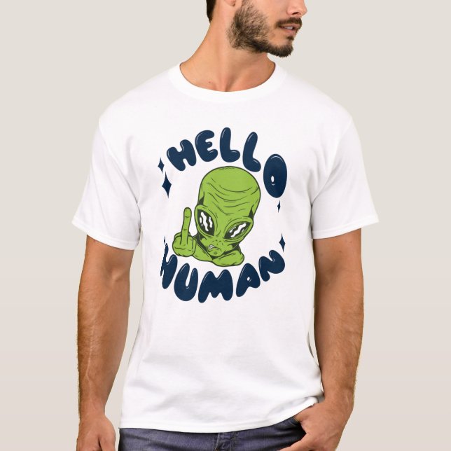 Hej, humant, Alien T Shirt (Framsida)
