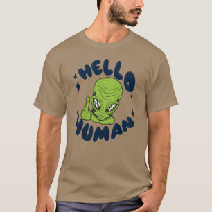 Hej, humant, Alien T Shirt