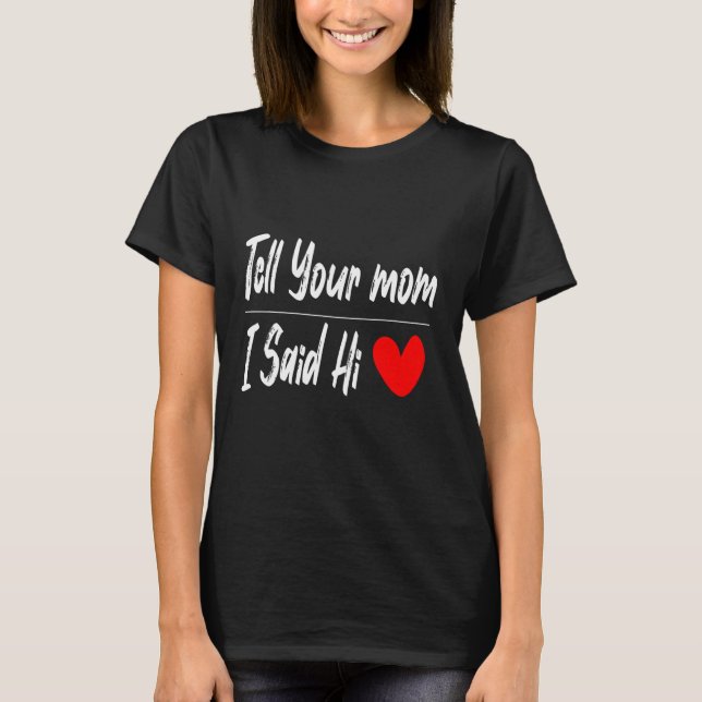 Hej Hungrig jag är Mamma Mors dag T Shirt (Framsida)