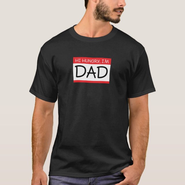 Hej Hungrig Jag är Pappa Classic Pappa Joke Gift T Shirt (Framsida)