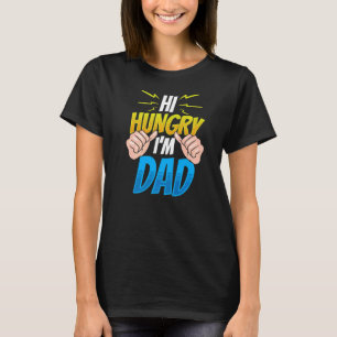 Hej Hungrig jag är Pappa pappa Ord Fars dag Fathe T Shirt
