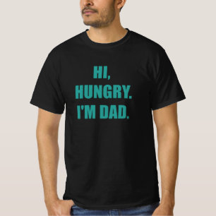 Hej Hungrig jag är Pappa T Shirt