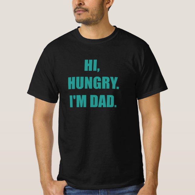 Hej Hungrig jag är Pappa T Shirt (Framsida)