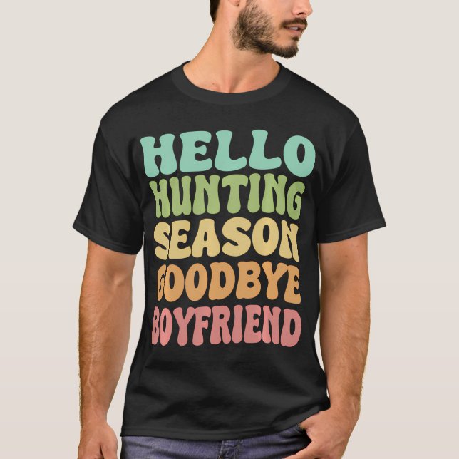 Hej Hunting Season Adjö Boyvän T Shirt (Framsida)