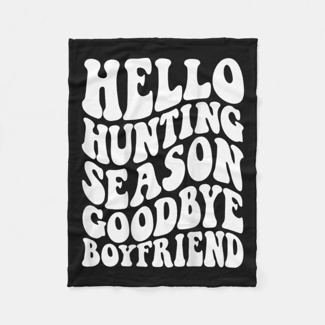 Hej Hunting Season Adjö Husbynd Fleecefilt (Framsidan)