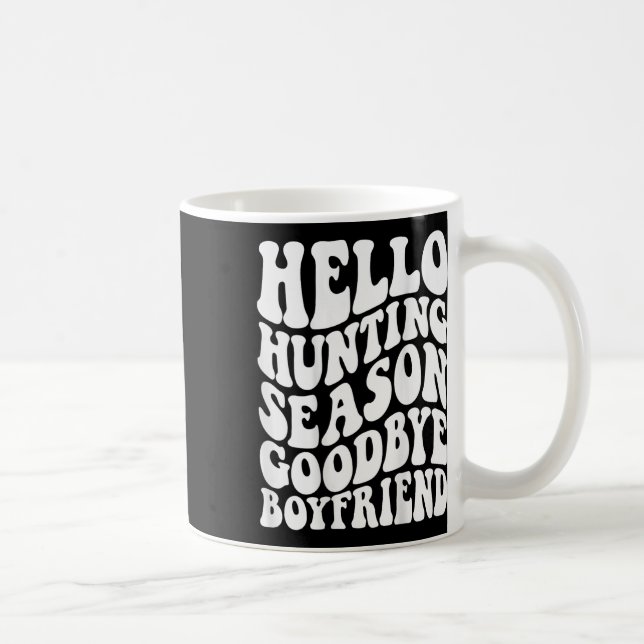 Hej Hunting Season Adjö Husbynd Kaffemugg (Höger)