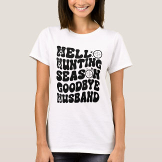 Hej Hunting Season Adjö Make T Shirt