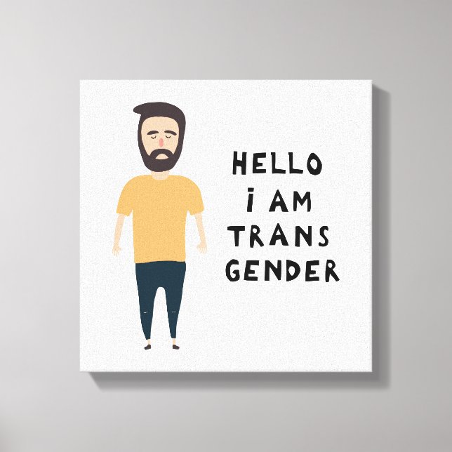Hej I är Transgender Canvastryck (Framsida)