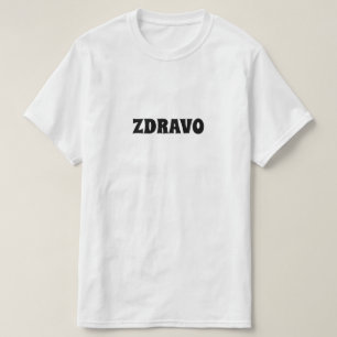 Hej i bosnien, zdravo t shirt