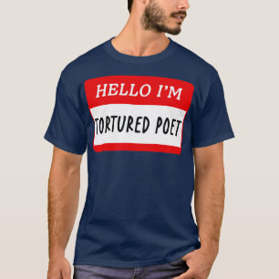 hej im en torterad poet TShirt T Shirt