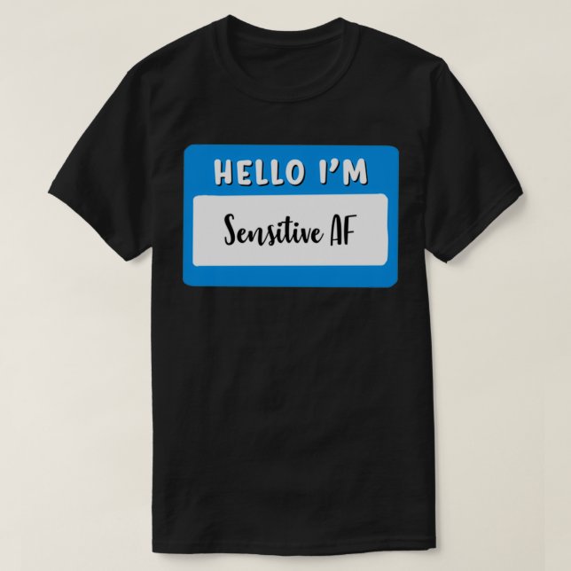 hej im känslig AF T Shirt (Design framsida)