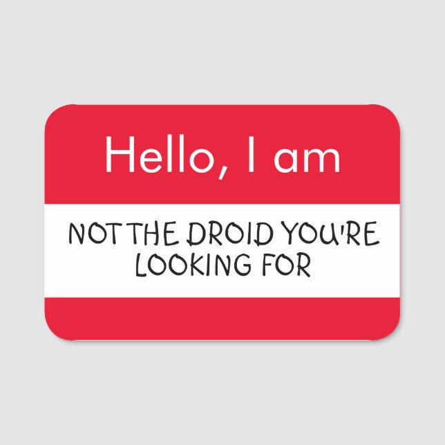 Hej... Inte droiden du är tittar för Namnbricka (Framsida)