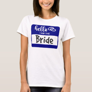 Hej: Jag är Bride Bröllop Namn-brickan T Shirt