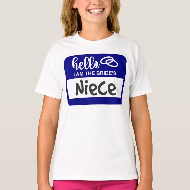 Hej jag är Brides Niece Bröllop Namn Badge T Shirt (Framsida)