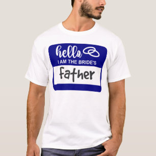 Hej: Jag är bridrets Far Bröllop Namn-bricka T Shirt