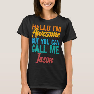 Hej jag är Fantastisk, men du kan kalla mig Jason T Shirt