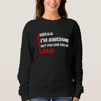 Hej jag är fantastisk men du kan kalla mig julie t shirt