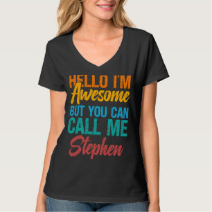 Hej jag är Fantastisk, men du kan kalla mig Stephe T Shirt