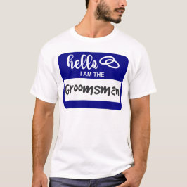 Hej Jag är Groomsman Bröllop Namn Badge T Shirt