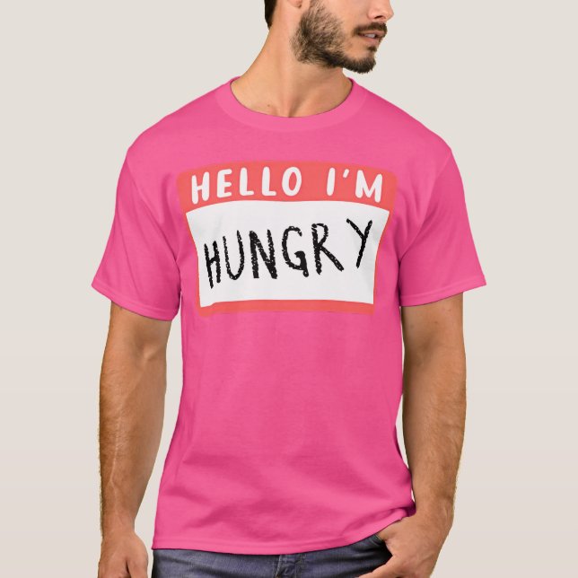 Hej Jag är Hungrig T Shirt (Framsida)