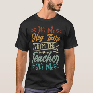 Hej, jag är Läraren. Det är jag 1 T Shirt