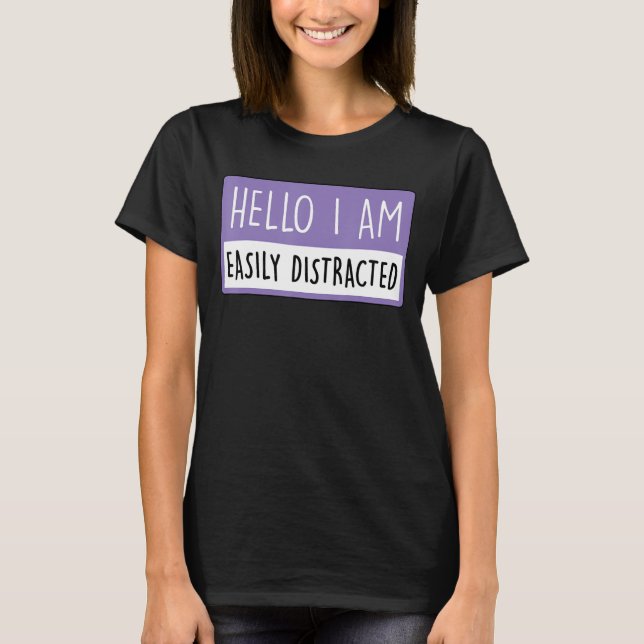 Hej Jag är lätt utspridd. T Shirt (Framsida)