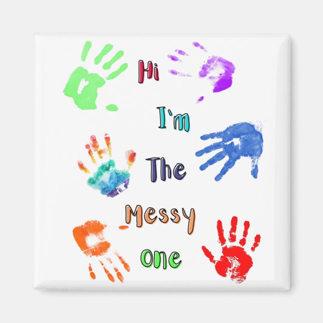 Hej, jag är Messy One - Färghandavtryck Magnet (Framsidan)