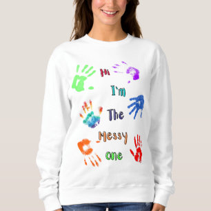 Hej, jag är Messy One - Färghandavtryck T Shirt